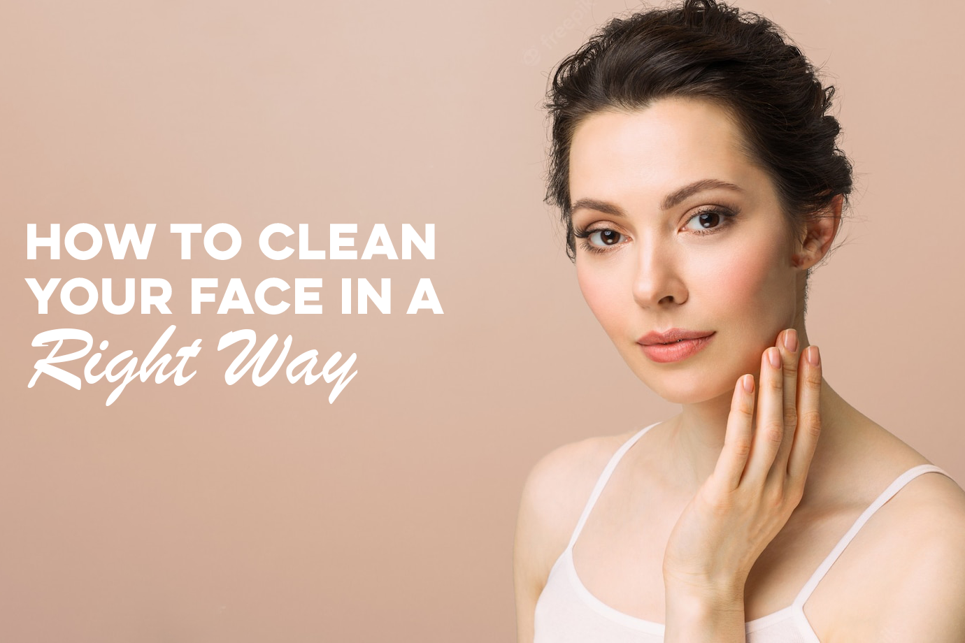 how-to-clean-face-at-home-6-simple-steps-you-need-to-follow-in-2020